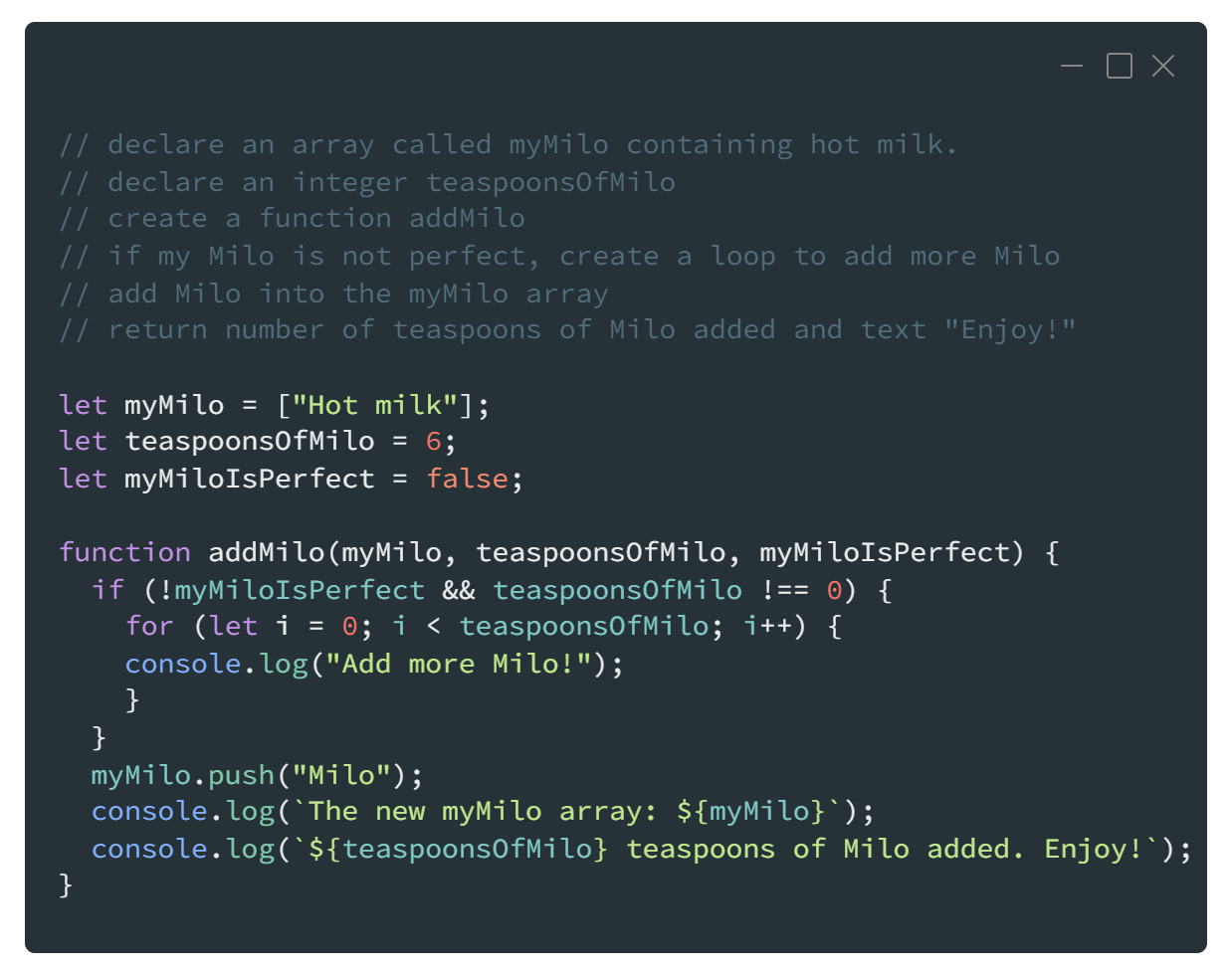block of pseudocode and JavaScript to consol.log Milo